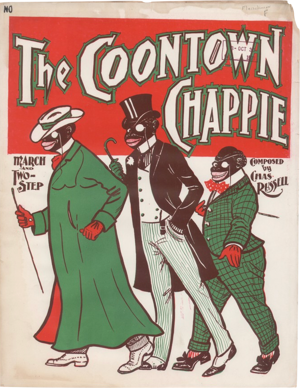 A Music sheet cover with 3 black human figures wearing suits illustrated as minstrels. They are smiling, 2 carrying canes. Their poses look as if they are in a smooth walking stride. On the top third in a red block with white text outlined by a green stroke it reads, “The coontown chappie”. Below the block on the left side in the same black color as the figures skin, it reads “march and two step” and the right side reads “ composed by Chas Russell”